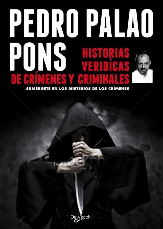 HISTORIAS VERÍDICAS DE CRÍMENES Y CRIMINALES | 9788431550448 | PALAO PONS, PEDRO | Librería Castillón - Comprar libros online Aragón, Barbastro