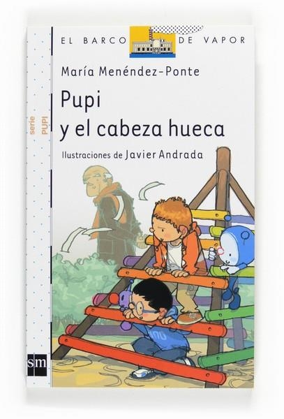 PUPI Y EL CABEZA HUECA - PUPI 4 | 9788467534481 | MENÉNDEZ-PONTE, MARÍA | Librería Castillón - Comprar libros online Aragón, Barbastro