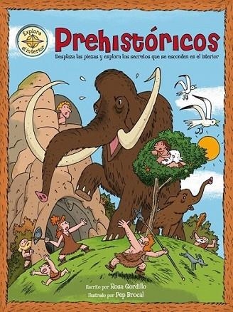 PREHISTÓRICOS | 9788448830311 | BROCAL, PEP; GORDILLO, ROSA | Librería Castillón - Comprar libros online Aragón, Barbastro