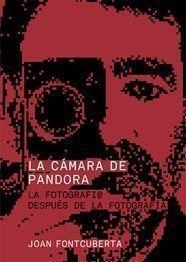 CÁMARA DE PANDORA, LA | 9788425222887 | FONTCUBERTA, JOAN | Librería Castillón - Comprar libros online Aragón, Barbastro