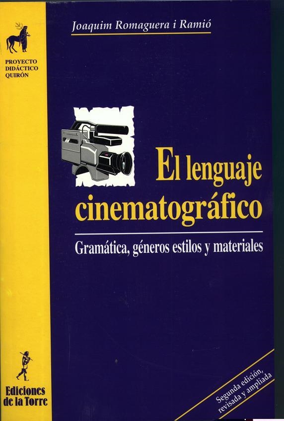 LENGUAJE CINEMATOGRAFICO, EL | 9788479602369 | ROMAGUERA RAMIO, JOAQUIM | Librería Castillón - Comprar libros online Aragón, Barbastro