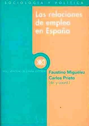 RELACIONES DE EMPLEO EN ESPAÑA, LAS | 9788432309823 | MIGUELEZ, FAUSTINO | Librería Castillón - Comprar libros online Aragón, Barbastro