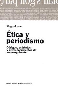 ETICA Y PERIODISMO | 9788449306532 | AZNAR, HUGO | Librería Castillón - Comprar libros online Aragón, Barbastro