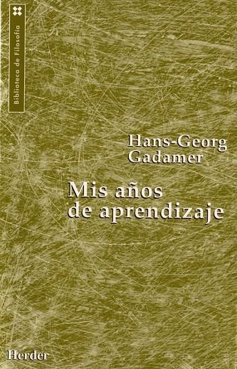 Mis años de aprendizaje | 9788425419775 | Gadamer, Hans-Georg | Librería Castillón - Comprar libros online Aragón, Barbastro