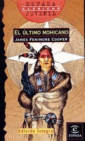 ULTIMO MOHICANO, EL (ESPASA JUVENIL) | 9788423990313 | COOPER, JAMES FENIMORE | Librería Castillón - Comprar libros online Aragón, Barbastro