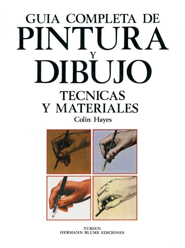 GUIA COMPLETA DE PINTURA Y DIBUJO | 9788487756207 | HAYES, COLIN | Librería Castillón - Comprar libros online Aragón, Barbastro