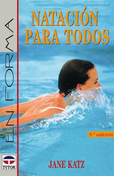 NATACIÓN PARA TODOS | 9788479021351 | Katz, Dra. Jane | Librería Castillón - Comprar libros online Aragón, Barbastro