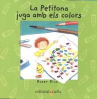 PETITONA JUGA AMB ELS COLORS, LA | 9788482865829 | RIUS, ROSER | Librería Castillón - Comprar libros online Aragón, Barbastro