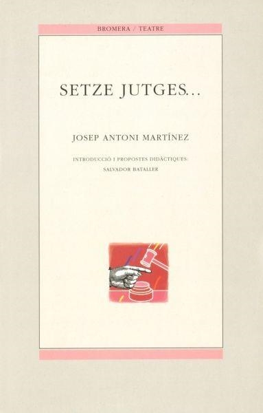 SETZE JUTGES | 9788476603093 | MARTINEZ, JOSEP ANTONI | Librería Castillón - Comprar libros online Aragón, Barbastro