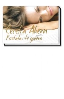 POSDATA TE QUIERO | 9788466646475 | AHERN, CECELIA | Librería Castillón - Comprar libros online Aragón, Barbastro