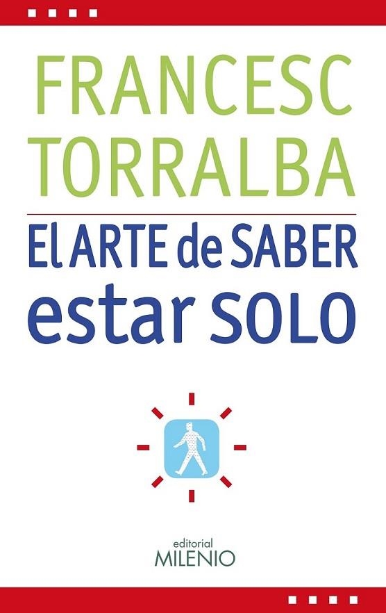 ARTE DE SABER ESTAR SOLO, EL | 9788497433952 | TORRALBA, FRANCESC | Librería Castillón - Comprar libros online Aragón, Barbastro