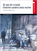 OJO DE CRISTAL, EL : CHARLIE SALDRÁ ESTA NOCHE | 9788431653583 | WOOLRICH, CORNELL; SANTAMARIA ESPAÑA, JOSEP | Librería Castillón - Comprar libros online Aragón, Barbastro