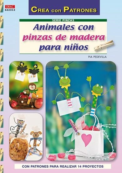 ANIMALES CON PINZAS DE MADERA PARA NIÑOS | 9788498741667 | Pedevilla, Pia | Librería Castillón - Comprar libros online Aragón, Barbastro