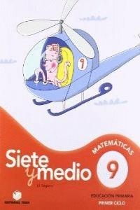 SIETE Y MEDIO 9 (ED.PRIMARIA 1 CICLO) | 9788430778379 | SEGARRA I NEIRA, LLUÍS | Librería Castillón - Comprar libros online Aragón, Barbastro