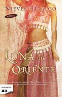 LUNA DE ORIENTE - ZETA | 9788498724455 | Nieves Hidalgo | Librería Castillón - Comprar libros online Aragón, Barbastro