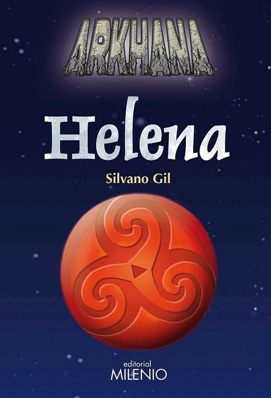 HELENA - ARKHANA 2 | 9788497434294 | GIL PÉREZ, SILVANO | Librería Castillón - Comprar libros online Aragón, Barbastro