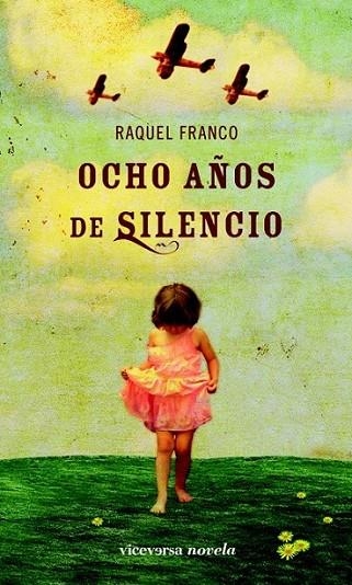 OCHO AÑOS DE SILENCIO | 9788492819508 | FRANCO, RAQUEL | Librería Castillón - Comprar libros online Aragón, Barbastro