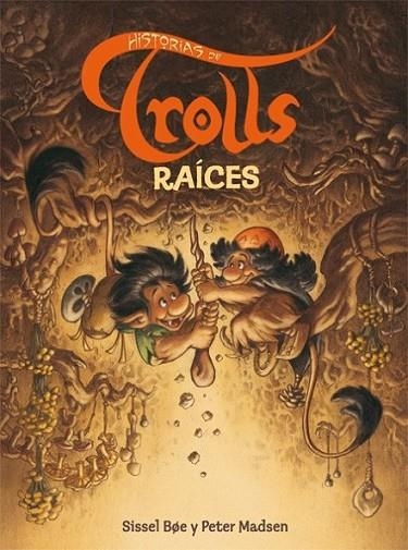 HISTORIAS DE TROLLS RAICES | 9788493831110 | MADSEN, PETER; BOE, SISSEL | Librería Castillón - Comprar libros online Aragón, Barbastro