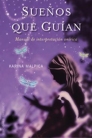 SUEÑOS QUE GUÍAN | 9788497776912 | MALPICA, KARINA | Librería Castillón - Comprar libros online Aragón, Barbastro