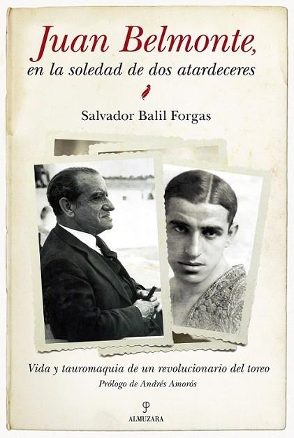 JUAN BELMONTE, EN LA SOLEDAD DE DOS ATARDECERES | 9788492924400 | BALIL FORGAS, SALVADOR | Librería Castillón - Comprar libros online Aragón, Barbastro