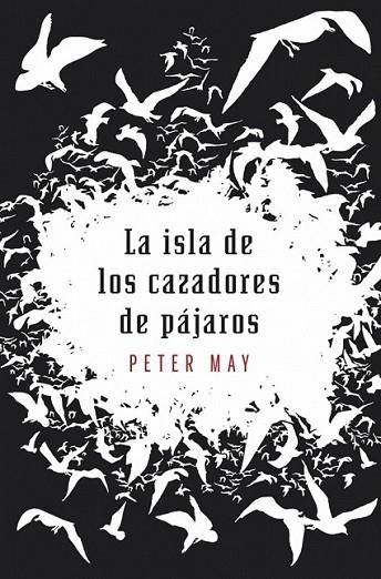 ISLA DE LOS CAZADORES DE PÁJAROS, LA | 9788425345494 | MAY, PETER | Librería Castillón - Comprar libros online Aragón, Barbastro