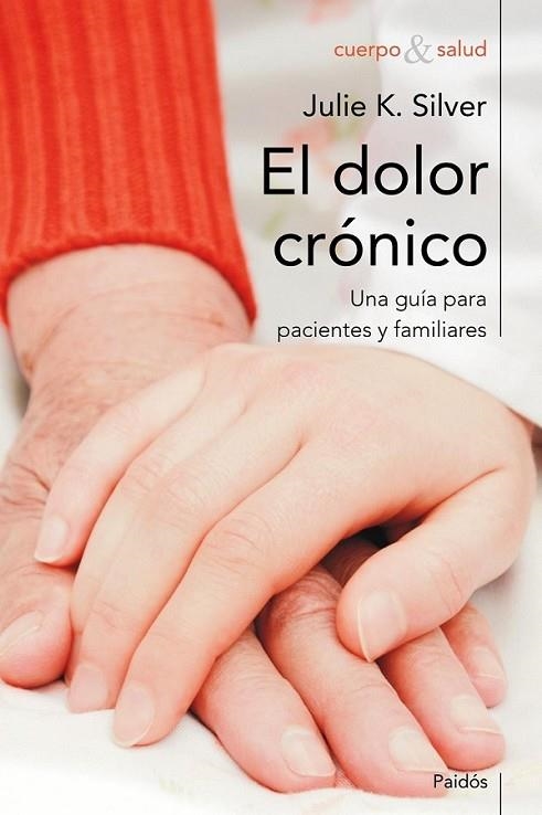 DOLOR CRÓNICO, EL | 9788449324673 | SILVER, JULIE K. | Librería Castillón - Comprar libros online Aragón, Barbastro