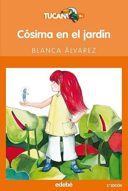 CÓSIMA EN EL JARDÍN - TUCAN NARANJA | 9788423688326 | ÁLVAREZ GONZÁLEZ, BLANCA | Librería Castillón - Comprar libros online Aragón, Barbastro