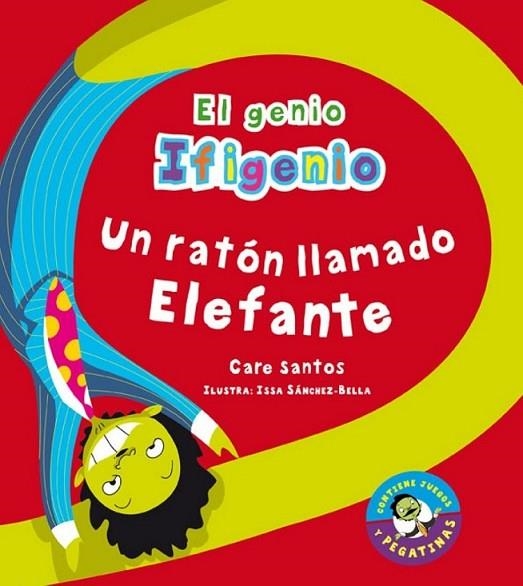 UN RATÓN LLAMADO ELEFANTE - EL GENIO IFIGENIO | 9788479426026 | SANTOS, CARE; SÁNCHEZ-BELLA, ISABEL (IL.) | Librería Castillón - Comprar libros online Aragón, Barbastro