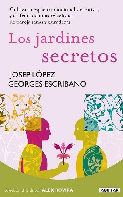 JARDINES SECRETOS, LOS | 9788403100947 | LOPEZ ROMERO, JOSEP; ESCRIBANO, GEORGES | Librería Castillón - Comprar libros online Aragón, Barbastro