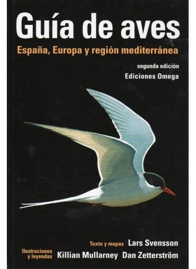 GUIA DE AVES ESPAÑA EUROPA Y REGION MEDITERRANEA | 9788428215336 | SVENSSON, LARS | Librería Castillón - Comprar libros online Aragón, Barbastro