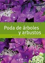 PODA DE ÁRBOLES Y ARBUSTOS - JARDÍN PRÁCTICO | 9788425518034 | HAAS, HANSJÖRG | Librería Castillón - Comprar libros online Aragón, Barbastro