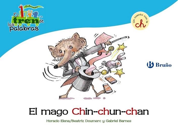 MAGO CHIN-CHUN-CHAN, EL - TREN PALABRAS | 9788421683361 | DOUMERC VÁZQUEZ, BEATRIZ; BARNES, GABRIEL | Librería Castillón - Comprar libros online Aragón, Barbastro