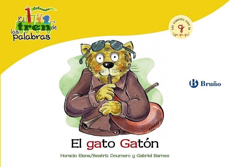 GATO GATÓN, EL - TREN PALABRAS | 9788421683392 | DOUMERC VÁZQUEZ, BEATRIZ; BARNES, GABRIEL | Librería Castillón - Comprar libros online Aragón, Barbastro