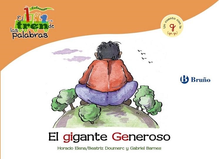 GIGANTE GENEROSO, EL - TREN PALABRAS | 9788421683408 | DOUMERC VÁZQUEZ, BEATRIZ | Librería Castillón - Comprar libros online Aragón, Barbastro