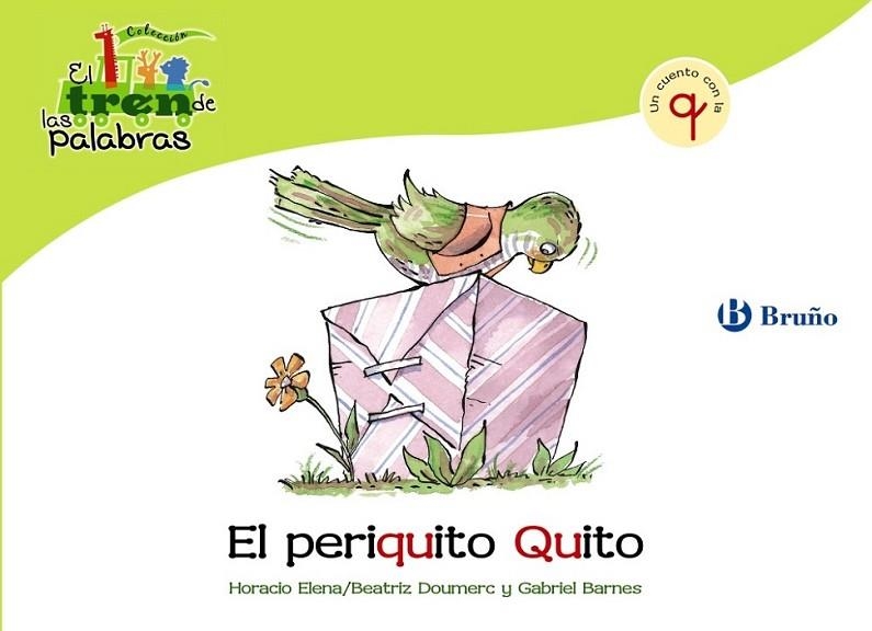 PERIQUITO QUITO, EL - TREN PALABRAS | 9788421683514 | DOUMERC VÁZQUEZ, BEATRIZ; BARNES, GABRIEL | Librería Castillón - Comprar libros online Aragón, Barbastro