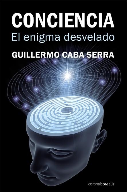 CONCIENCIA, LA | 9788492635399 | CABA SERRA, GUILLERMO | Librería Castillón - Comprar libros online Aragón, Barbastro