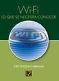 WIFI LO QUE SE NECESITA CONOCER | 9788493776909 | CARBALLAR, JOSE ANTONIO | Librería Castillón - Comprar libros online Aragón, Barbastro