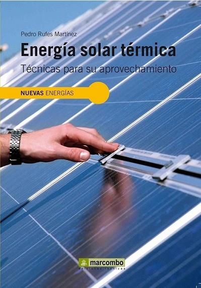 ENERGIA SOLAR TÉRMICA | 9788426715586 | RUFES MARTINEZ, PEDRO | Librería Castillón - Comprar libros online Aragón, Barbastro