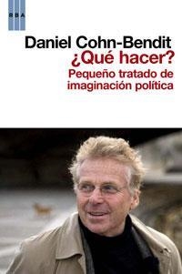 QUE HACER | 9788498677553 | COHN-BENDIT, DANIEL | Librería Castillón - Comprar libros online Aragón, Barbastro