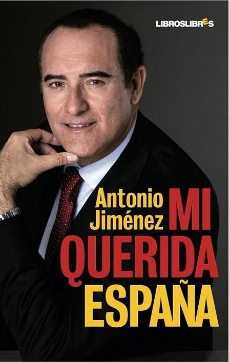 MI QUERIDA ESPAÑA | 9788492654376 | JIMÉNEZ, ANTONIO | Librería Castillón - Comprar libros online Aragón, Barbastro