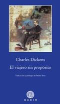 VIAJERO SIN PROPOSITO, EL | 9788496974524 | DICKENS, CHARLES | Librería Castillón - Comprar libros online Aragón, Barbastro