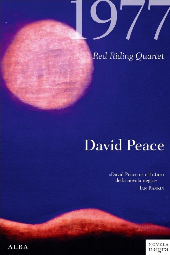 1977 - RED RIDING QUARTET | 9788484285953 | PEACE, DAVID | Librería Castillón - Comprar libros online Aragón, Barbastro