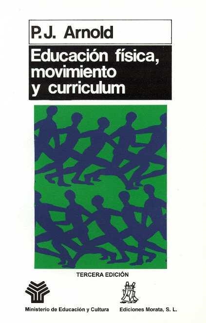 Educación física, movimiento y currículum | 9788471123480 | Arnold, P.J. | Librería Castillón - Comprar libros online Aragón, Barbastro