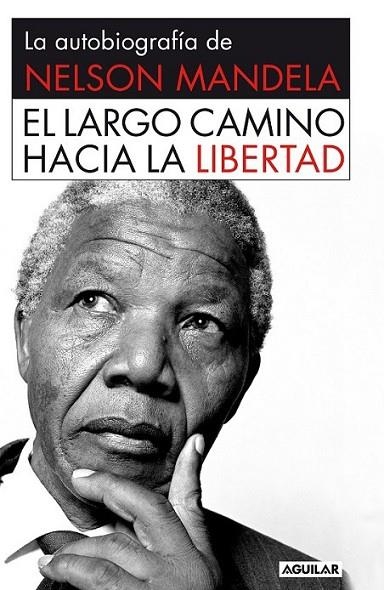 LARGO CAMINO HACIA LA LIBERTAD, EL | 9788403509801 | MANDELA, NELSON | Librería Castillón - Comprar libros online Aragón, Barbastro