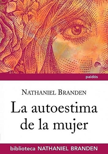 AUTOESTIMA DE LA MUJER, LA | 9788449323911 | BRANDEN, NATHALIEN | Librería Castillón - Comprar libros online Aragón, Barbastro