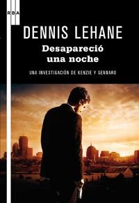 DESAPARECIÓ UNA NOCHE | 9788498679359 | LEHANE, DENNIS | Librería Castillón - Comprar libros online Aragón, Barbastro