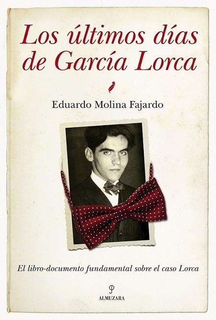 ÚLTIMOS DÍAS DE GARCÍA LORCA, LOS | 9788492924509 | MOLINA FAJARDO, EDUARDO | Librería Castillón - Comprar libros online Aragón, Barbastro