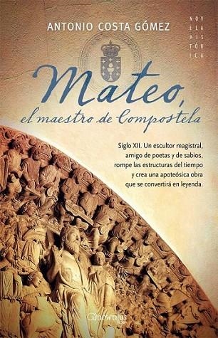 MATEO, EL MAESTRO DE COMPOSTELA | 9788497639842 | COSTA GÓMEZ, ANTONIO | Librería Castillón - Comprar libros online Aragón, Barbastro