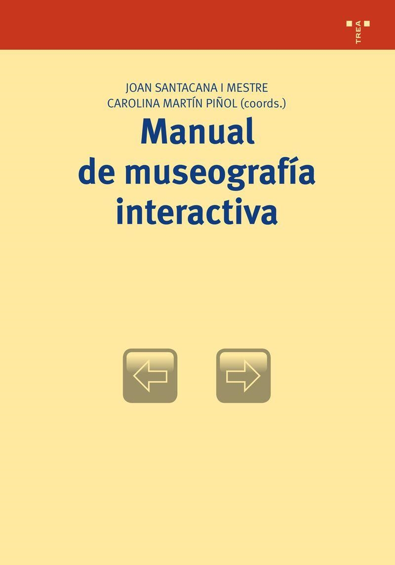 MANUAL DE MUSEOGRAFIA INTERACTIVA | 9788497045315 | SANTACANA I MESTRE, JOAN | Librería Castillón - Comprar libros online Aragón, Barbastro