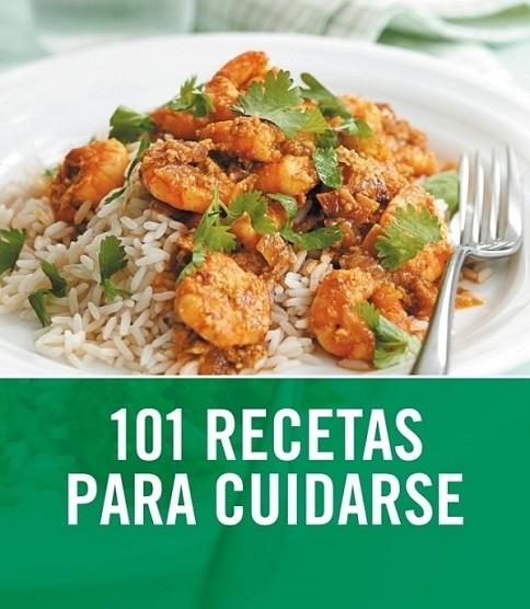 101 RECETAS PARA CUIDARSE | 9788425345982 | HORNBY, JANE | Librería Castillón - Comprar libros online Aragón, Barbastro